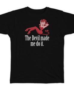 Supernatural Devil Made Me Unisex T-shirt DN