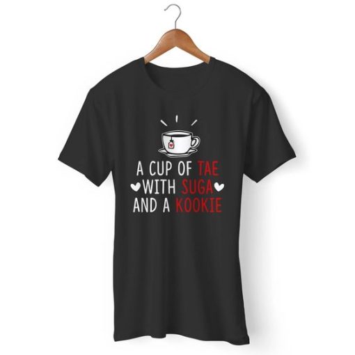 A Cup Of Tae With Suga And A Kookie Man's T-Shirt