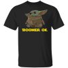 Baby Yoda Boomer Ok Shirt