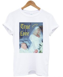 True Love Anna Nicole Smith T-shirt DN