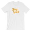 stay gold california t-shirt