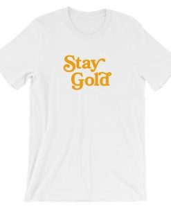 stay gold california t-shirt