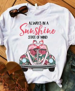 ALWAYS IN A SUNSHINE STATE OF MIND T-SHIRT