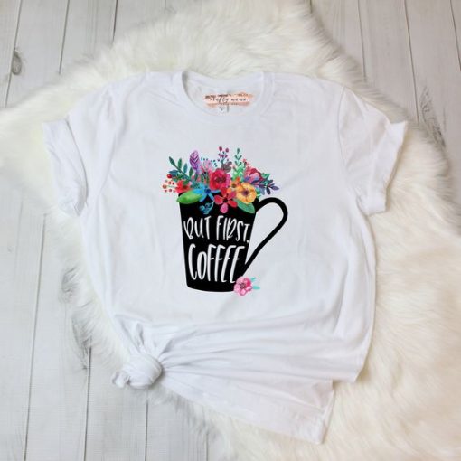 BUT FIRST COFFEE T-SHIRT