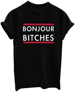 Bonjour Bitches Women's Graphic Funny T Shirt