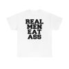 Real Men Eat Ass T-Shirt