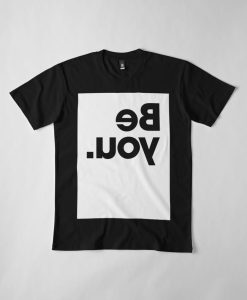 Be You Graphic Men T-shirt