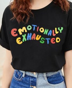 Emotionally Exhausted Women T-shirt