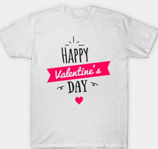 Happy Valentine’s Day TSHIRT