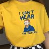 I Cant Hear Haters T-shirt