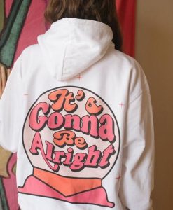 It's Gonna Be Alright Women's Slogan Hoodie