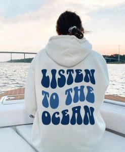 Listen To The Ocean Hoodies