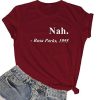 Nah Rosa Parks T-shirt