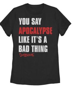 Netflix Daybreak You Say Apocalypse T-shirt