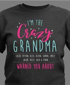 Personalized I'm The Crazy Grandma T-Shirt