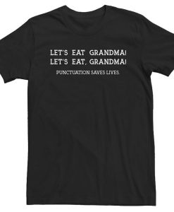 Punctuation Saves Lives Humor T-shirt