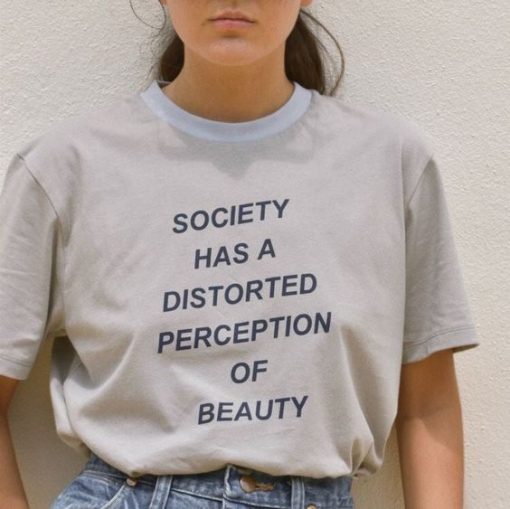 Society Has A Distorted T-shirt