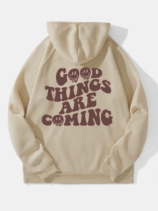 Good Things Are Coming Hoodie