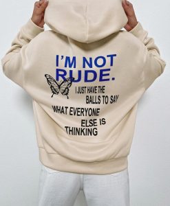 I am Not Rude Slogan Hoodie