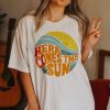 Here Comes the Sun T-shirt