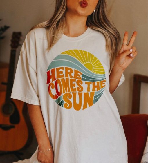 Here Comes the Sun T-shirt