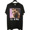 Mike Tyson 1992 I'll Be Back Shirt AA