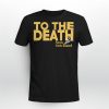 Sean Strickland To The Death Shirt AL