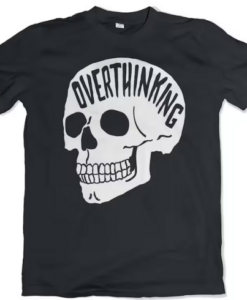 Overthinking T-shirt AA