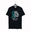 Batten Disease Awareness Her Fight Is My Fight T-Shirt KM