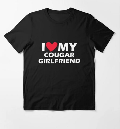 I Love My Cougar Girlfriend Essential T-Shirt thd